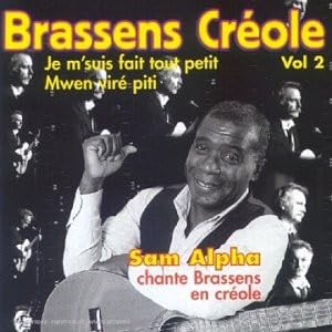 Brassens créole, vol 2 : Je m’suis fait tout petit – Mwen viré piti