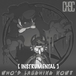 Who's Laughing Now? (instrumental)