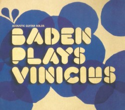 Baden Powell Plays Vinicius de Moraes