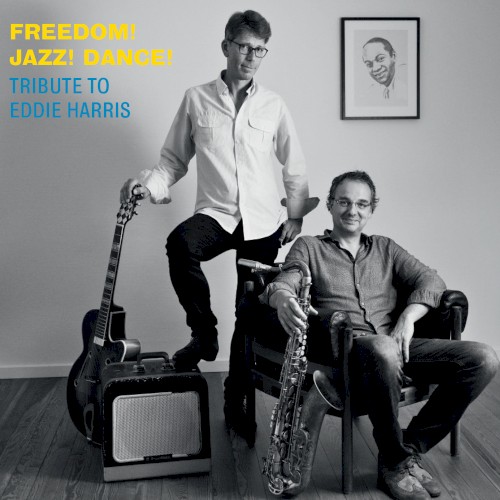 Freedom! Jazz! Dance! Tribute To Eddie Harris