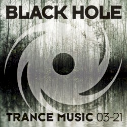 Black Hole Trance Music 03-21