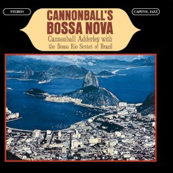 Cannonball’s Bossa Nova