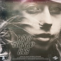 Wind Burned Eyes: Inspiring Indie Folk & Synthpop