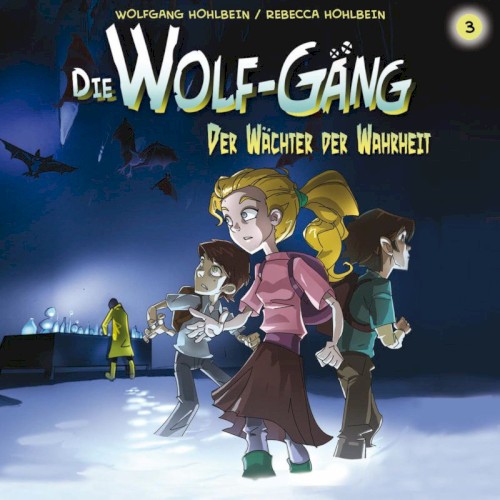 Die Wolf-Gäng 3: Der Wächter der Wahrheit