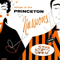 Songs of the Princeton Nassoons 1955