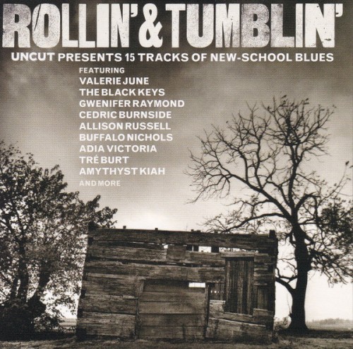 Rollin’ & Tumblin’: Uncut Presents 15 Tracks of New-School Blues