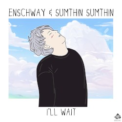I’ll Wait