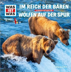 Im Reich der Bären / Wölfen auf der Spur