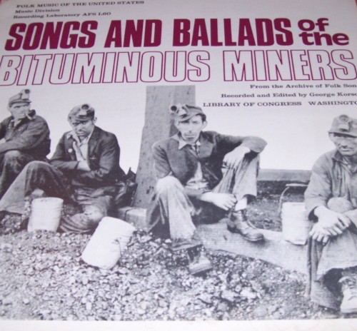 Songs and Ballads of the Bituminous Miners