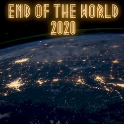 End of the World 2020