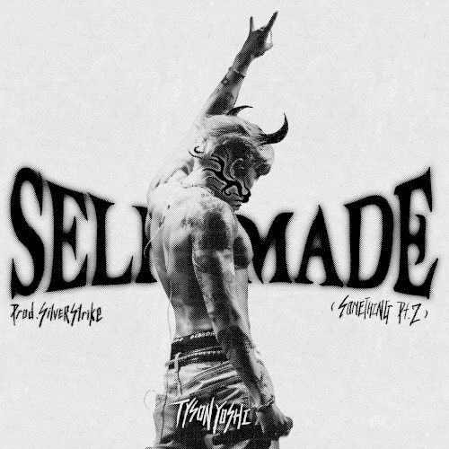 Self‐made (Something Pt.2)