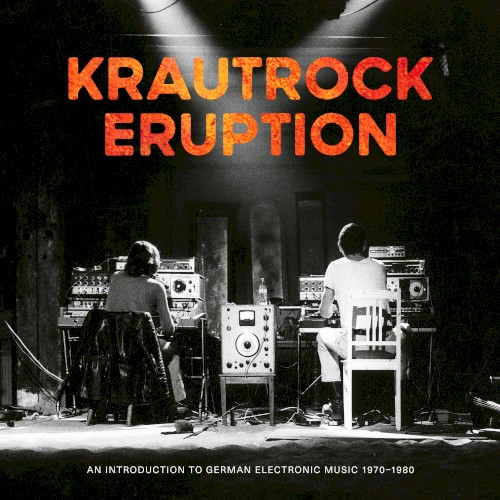 Krautrock Eruption: An Introduction To German Electronic Music 1970–1980
