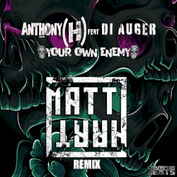 Your Own Enemy [Matt Hart UK remix]
