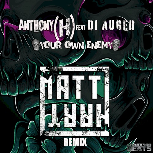 Your Own Enemy [Matt Hart UK remix]