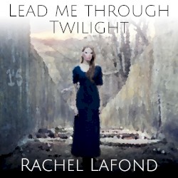 Lead Me Through Twilight