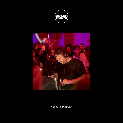 Boiler Room: Kerri Chandler in New York, Sep 23, 2022