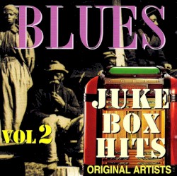 Blues Vol. 2: Juke Box Hits