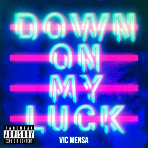 Down on My Luck