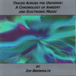 Tracks Across the Universe: A Chronology of Ambient & Electronic Music