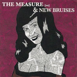 New Bruises / The Measure [sa]