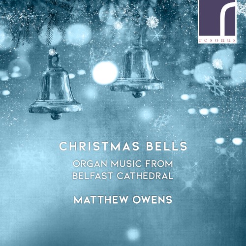 Christmas Bells: Organ Music from Belfast Cathedral