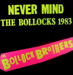 Never Mind the Bollocks 1983
