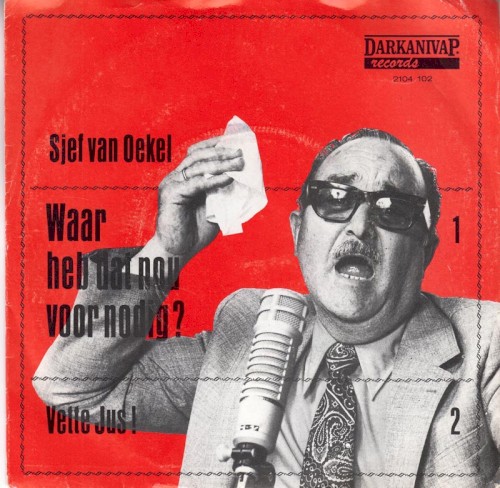 Waar heb dat nou voor nodig? / Vette jus