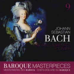 Baroque Masterpieces 9: Johann Sebastian Bach – The Well-Tempered Clavier