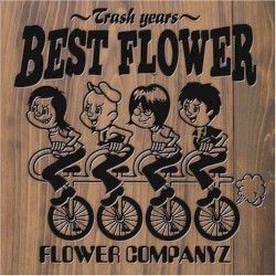 BEST FLOWER～Trash Years～