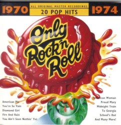 Only Rock’n Roll 1970–1974