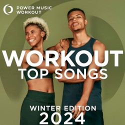 Workout Top Songs 2024 - Winter Edition
