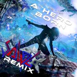 A Hero Born (Sawlo remix)