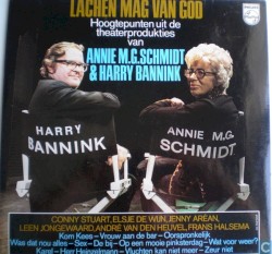 Lachen mag van God: Hoogtepunten uit de theaterprodukties van Annie M.G. Schmidt en Harry Bannink
