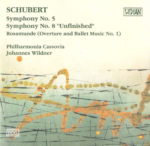 Symphonies nos. 5, 8 "Unfinished" Rosamunde (Overture and Ballet Music No. 1)