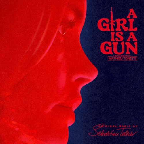 A Girl Is a Gun: Original Music