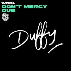 Don’t Mercy Dub