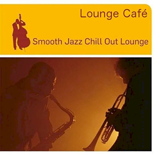 Smooth Jazz Chill Out Lounge