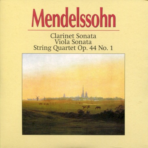 Clarinet Sonata / Viola Sonata / String Quartet op. 44 no. 1