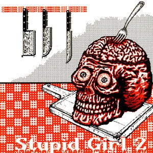 Stupid Girl 2