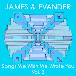 Songs We Wish We Wrote You Vol. 3