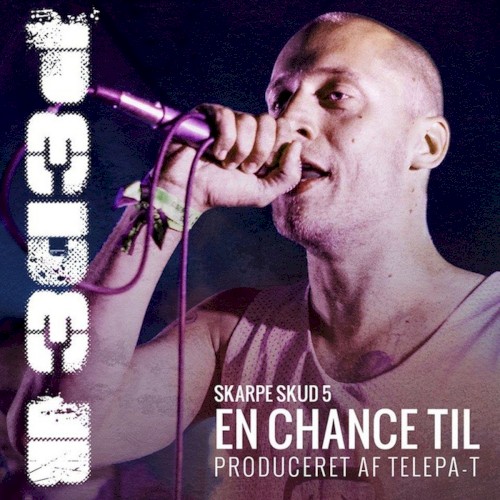 Skarpe Skud Kap 5 - En Chance Til