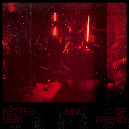 Better Kind of Best Friend