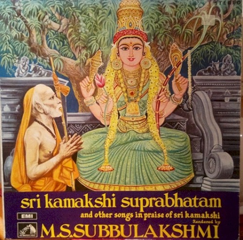 Sri Kamakshi Suprabhatam and other songs in praise of Sri Kamakshi