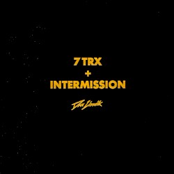 7 Trx + Intermission