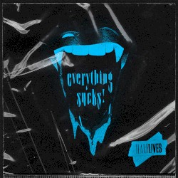 EVERYTHING SUCKS! (Cha-Cha-Cha version)