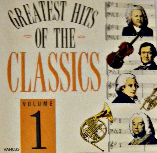 The Greatest Hits of the Classics, Volume 1