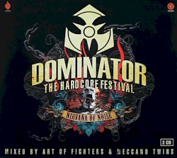 Dominator 2011: Nirvana of Noise