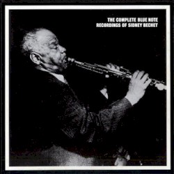 The Complete Blue Note Recordings of Sidney Bechet