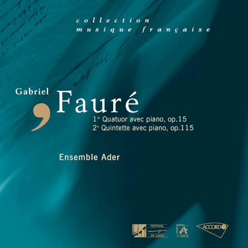 Quatuor avec piano op. 15 /Quintette avec piano, op. 115