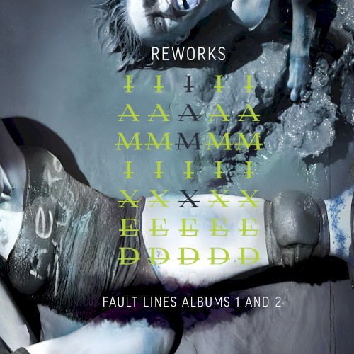 IAMIXED: Reworks Fault Lines Albums 1 and 2
